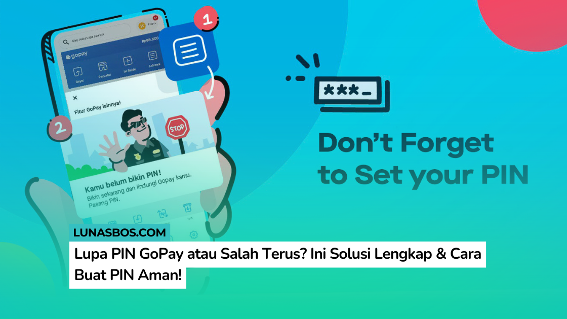 Lupa PIN GoPay atau Salah Terus? Ini Solusi Lengkap & Cara Buat PIN Aman!