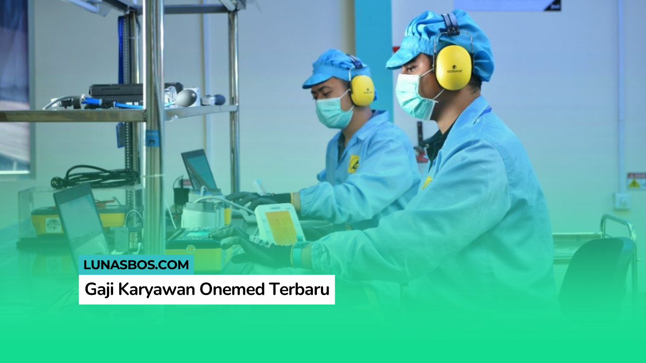Gaji Karyawan Onemed