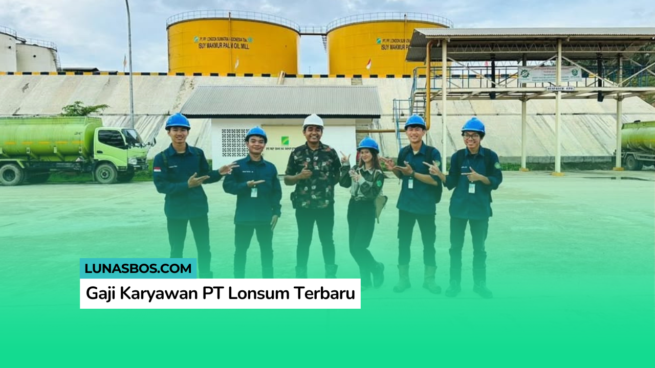 Gaji Karyawan PT Lonsum
