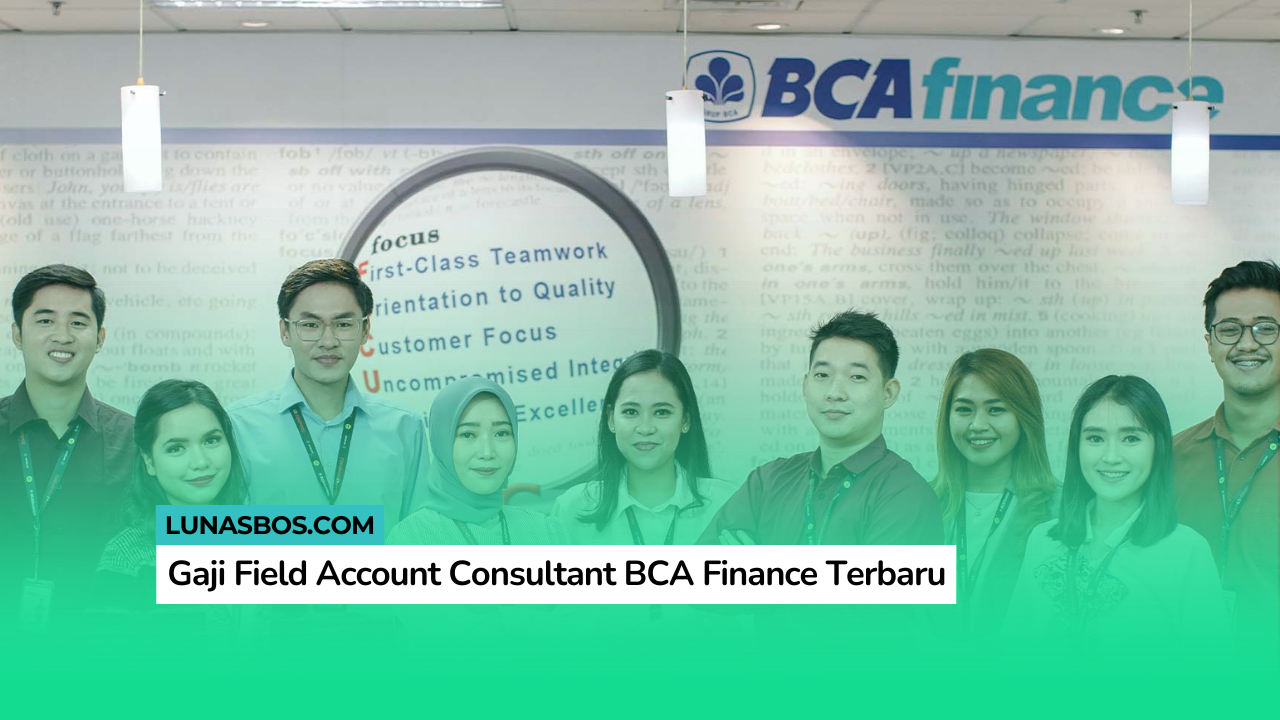 Gaji Field Account Consultant BCA Finance